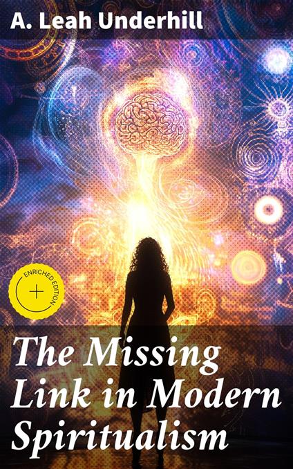 The Missing Link in Modern Spiritualism
