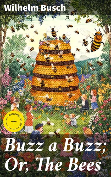 Buzz a Buzz; Or, The Bees