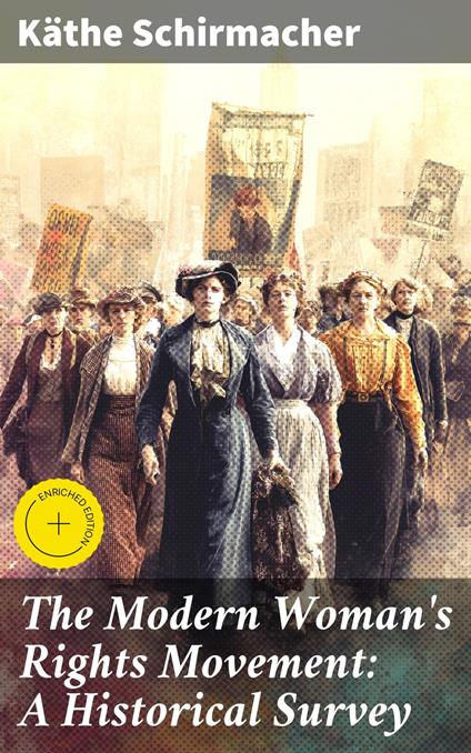 The Modern Woman's Rights Movement: A Historical Survey