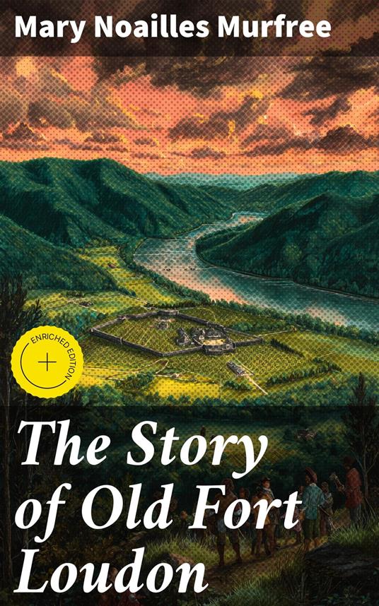 The Story of Old Fort Loudon