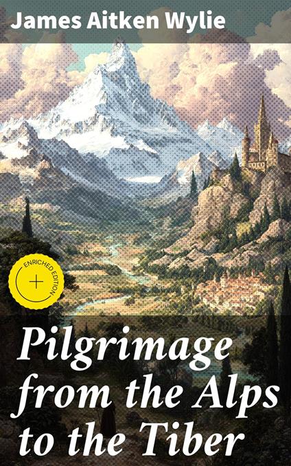 Pilgrimage from the Alps to the Tiber