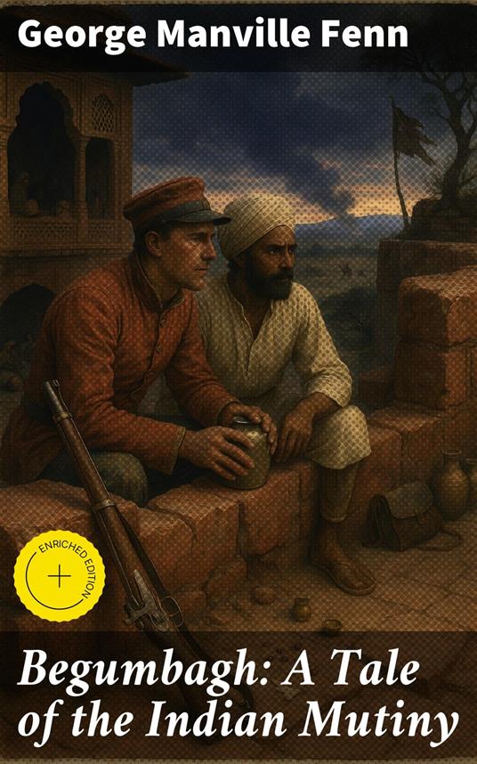 Begumbagh: A Tale of the Indian Mutiny