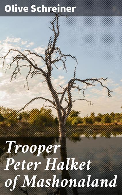 Trooper Peter Halket of Mashonaland
