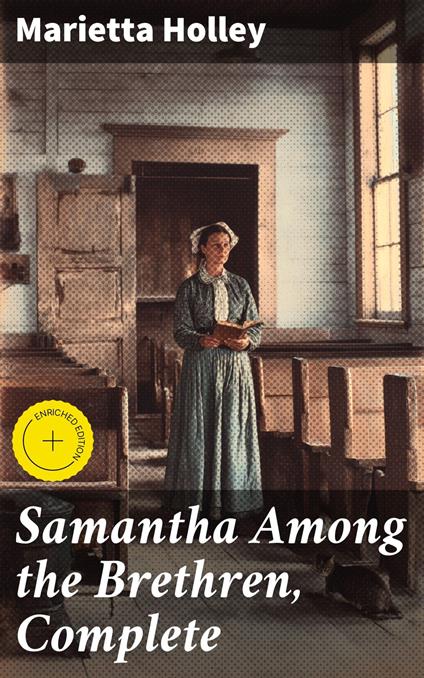 Samantha Among the Brethren, Complete