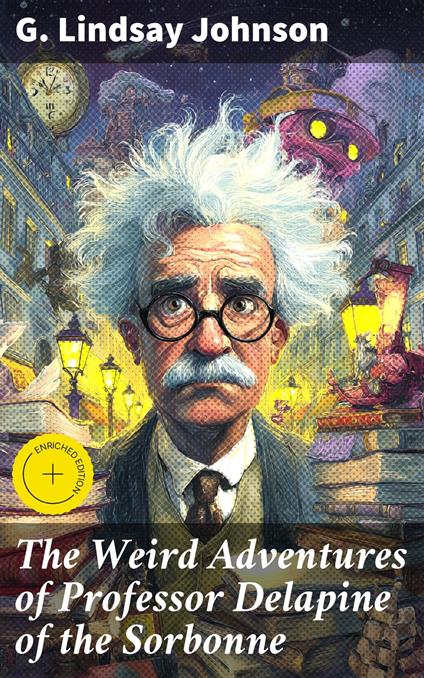 The Weird Adventures of Professor Delapine of the Sorbonne