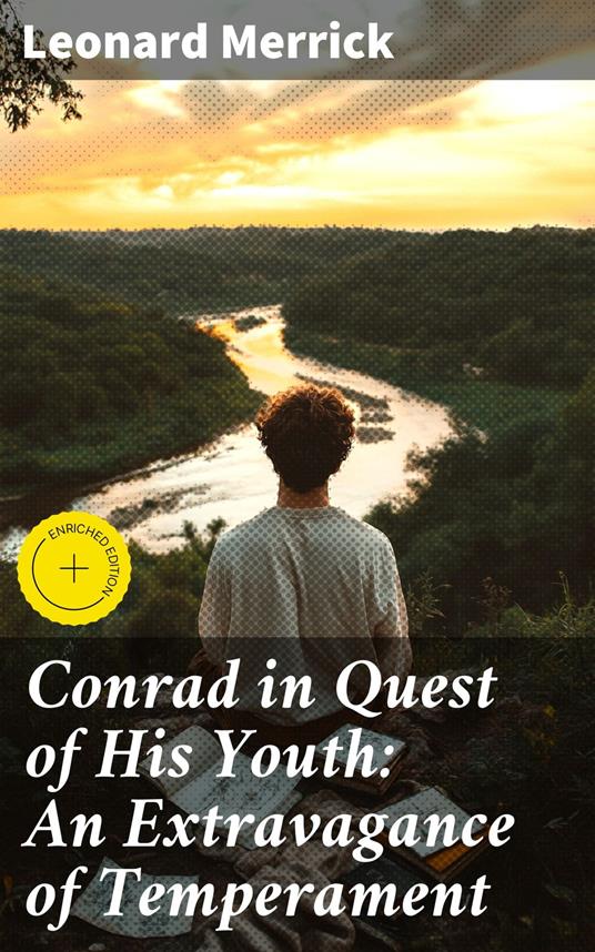 Conrad in Quest of His Youth: An Extravagance of Temperament