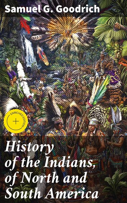History of the Indians, of North and South America
