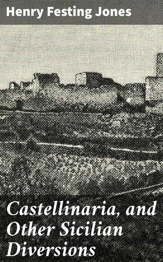 Castellinaria, and Other Sicilian Diversions
