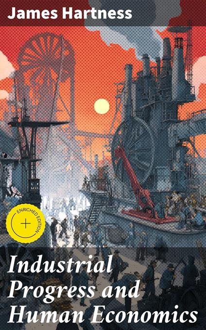 Industrial Progress and Human Economics