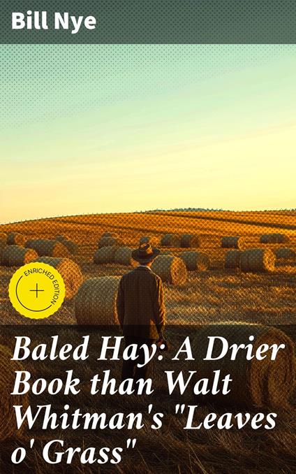 Baled Hay: A Drier Book than Walt Whitman's "Leaves o' Grass"