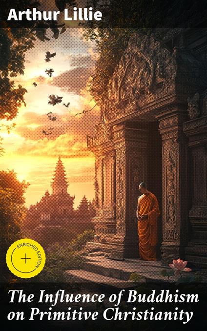 The Influence of Buddhism on Primitive Christianity