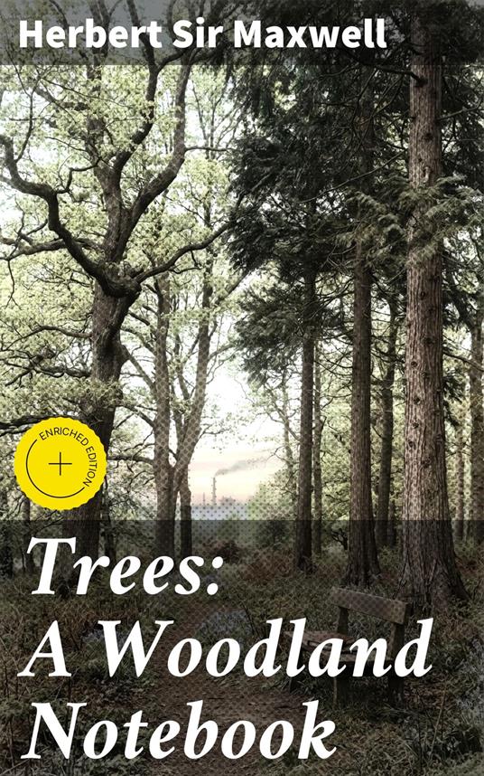 Trees: A Woodland Notebook