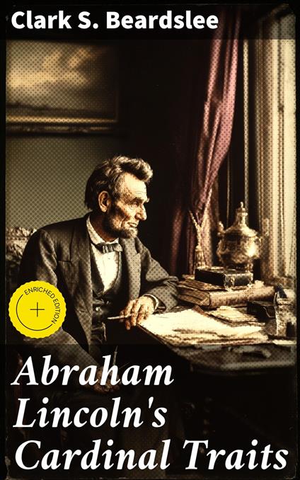 Abraham Lincoln's Cardinal Traits