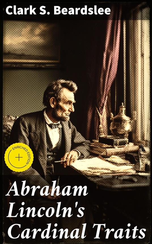 Abraham Lincoln's Cardinal Traits