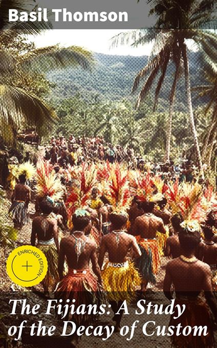 The Fijians: A Study of the Decay of Custom