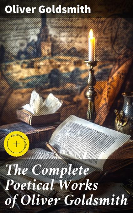 The Complete Poetical Works of Oliver Goldsmith