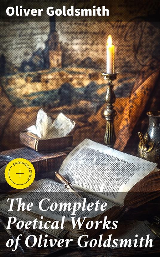 The Complete Poetical Works of Oliver Goldsmith