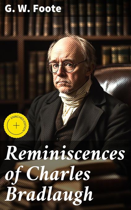 Reminiscences of Charles Bradlaugh