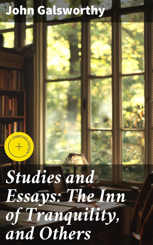 Studies and Essays: The Inn of Tranquility, and Others