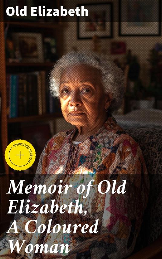 Memoir of Old Elizabeth, A Coloured Woman