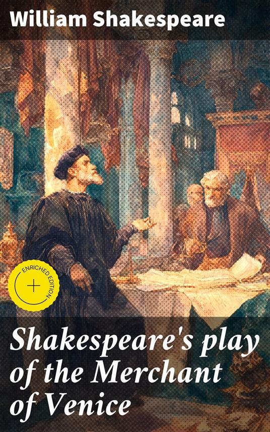 Shakespeare's play of the Merchant of Venice