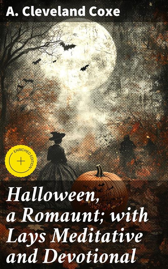 Halloween, a Romaunt; with Lays Meditative and Devotional