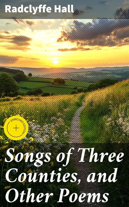 Songs of Three Counties, and Other Poems