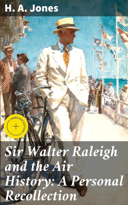 Sir Walter Raleigh and the Air History: A Personal Recollection