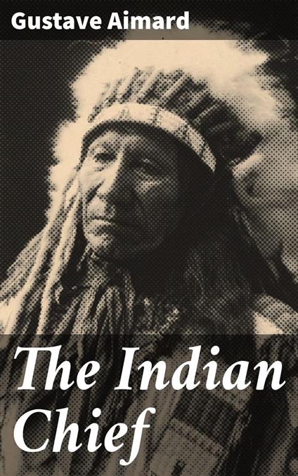 The Indian Chief