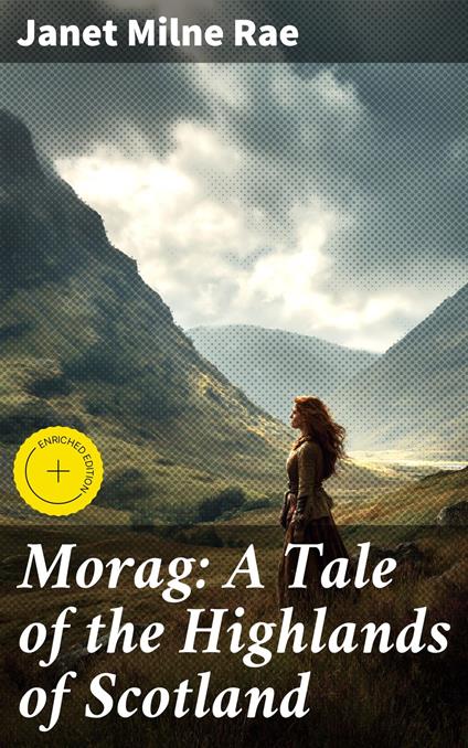 Morag: A Tale of the Highlands of Scotland