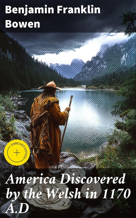 America Discovered by the Welsh in 1170 A.D