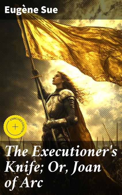 The Executioner's Knife; Or, Joan of Arc