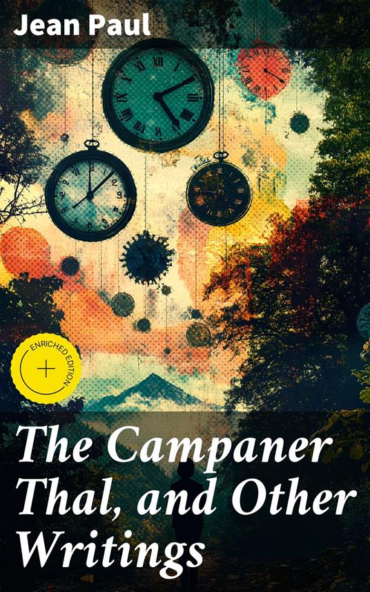 The Campaner Thal, and Other Writings