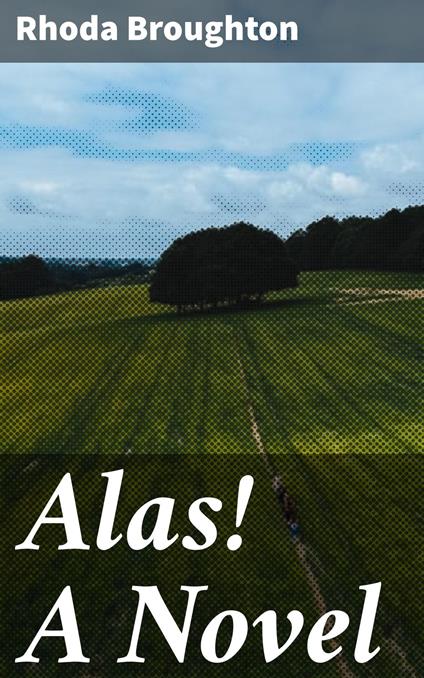 Alas! A Novel