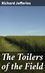 The Toilers of the Field