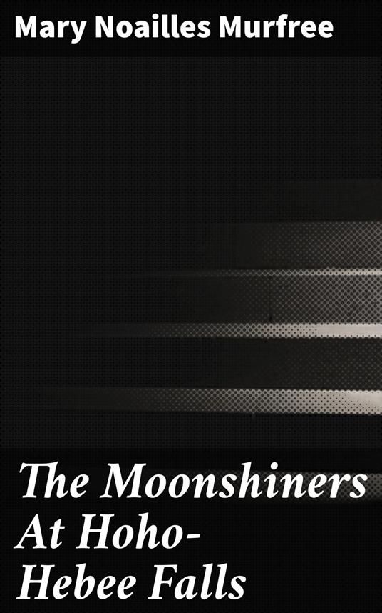 The Moonshiners At Hoho-Hebee Falls