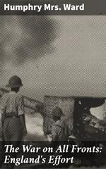 The War on All Fronts: England's Effort