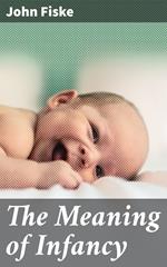 The Meaning of Infancy