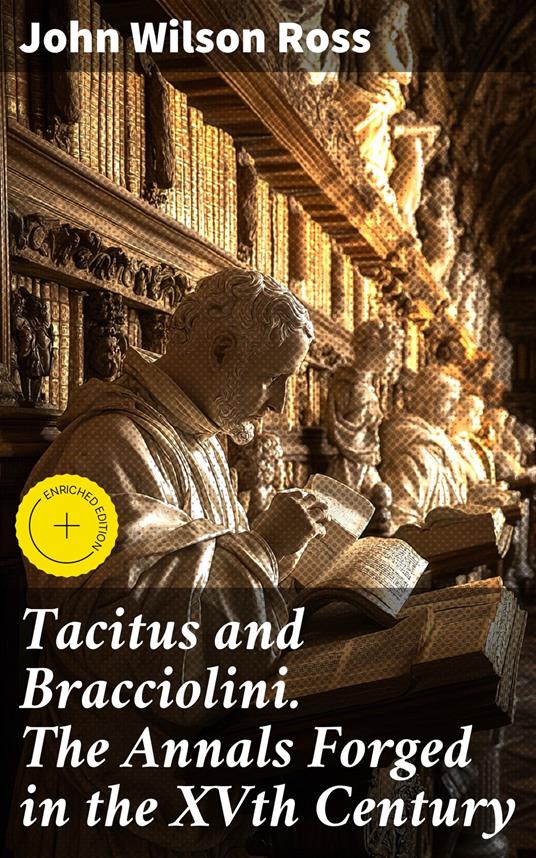 Tacitus and Bracciolini. The Annals Forged in the XVth Century
