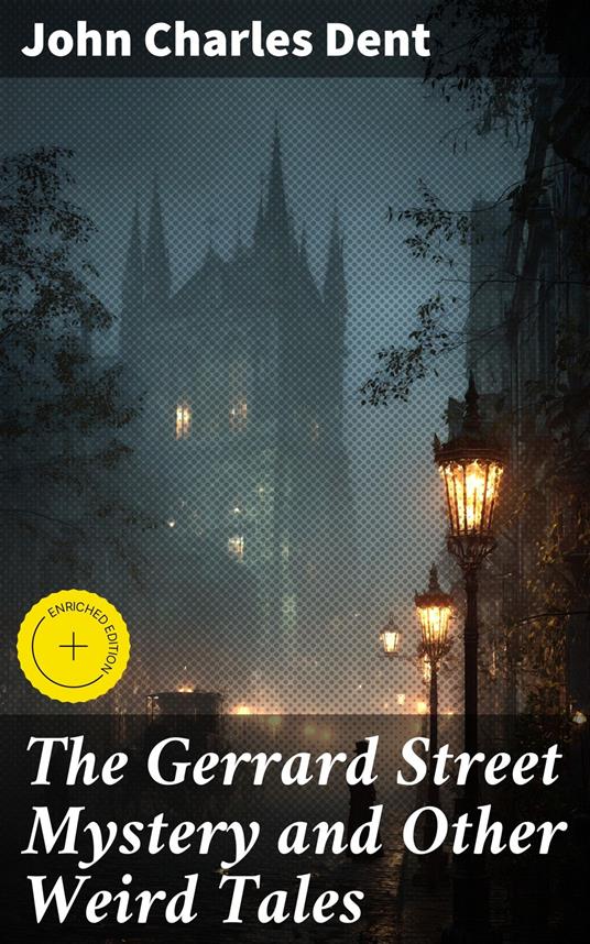 The Gerrard Street Mystery and Other Weird Tales