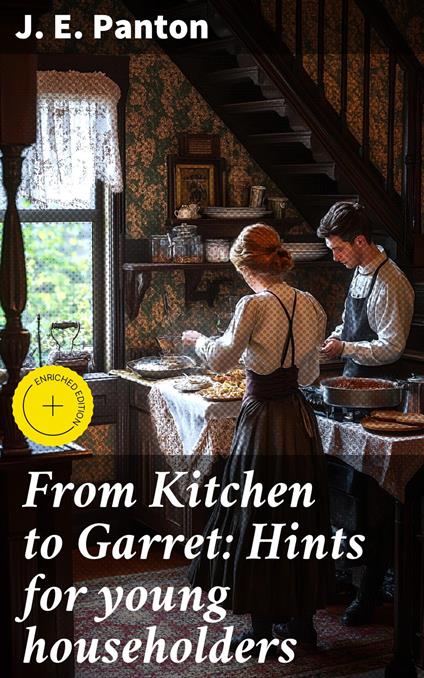 From Kitchen to Garret: Hints for young householders