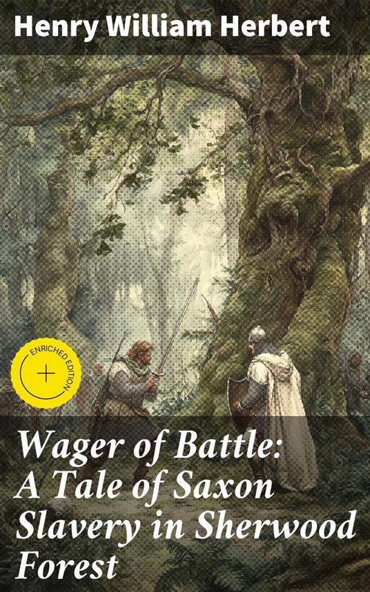 Wager of Battle: A Tale of Saxon Slavery in Sherwood Forest