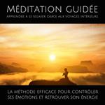 Méditation guidée – Apprendre à se relaxer grâce aux voyages intérieurs