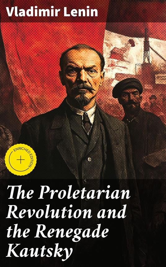 The Proletarian Revolution and the Renegade Kautsky