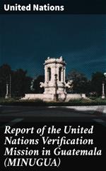 Report of the United Nations Verification Mission in Guatemala (MINUGUA)