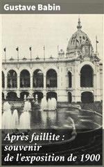 Après faillite : souvenir de l'exposition de 1900