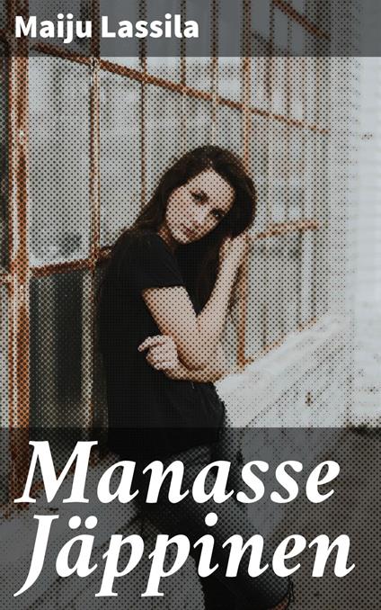Manasse Jäppinen - Maiju Lassila - ebook