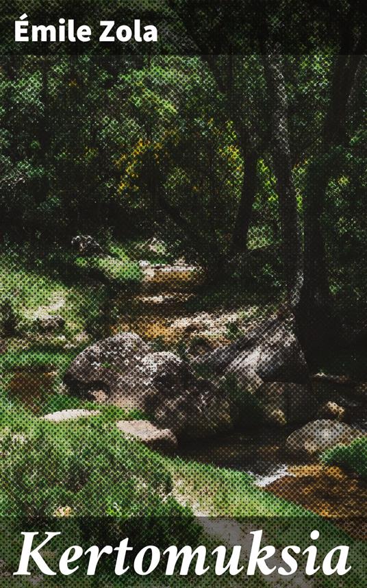 Kertomuksia - Emile Zola,Eero Erkko - ebook