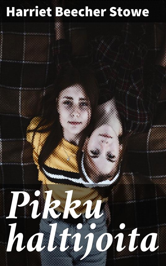 Pikku haltijoita - Beecher Stowe Harriet - ebook