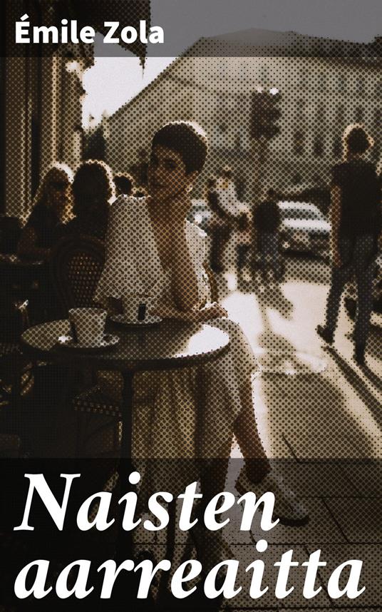 Naisten aarreaitta - Emile Zola,Gertrud Colliander - ebook